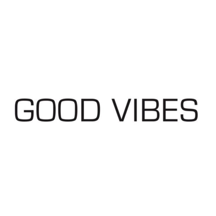 good vibes 